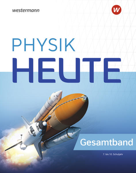 Physik heute 7 - 10. Gesamtband. Für das G9 in Nordrhein-Westfalen