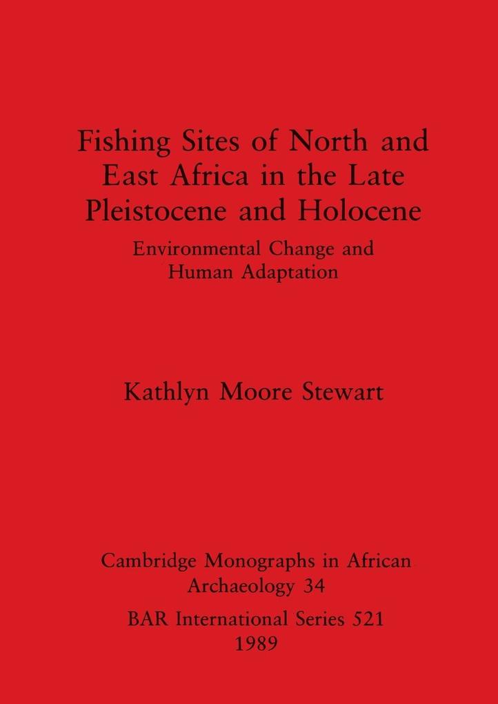 Fishing Sites of North and East Africa in the Late Pleistocene and Holocene