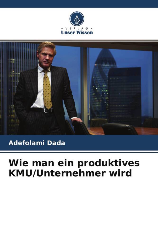 Wie man ein produktives KMU/Unternehmer wird