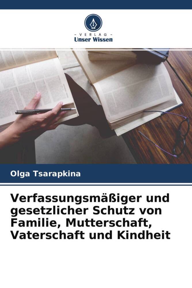 Verfassungsmäßiger und gesetzlicher Schutz von Familie Mutterschaft Vaterschaft und Kindheit