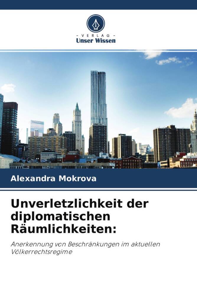 Unverletzlichkeit der diplomatischen Räumlichkeiten: