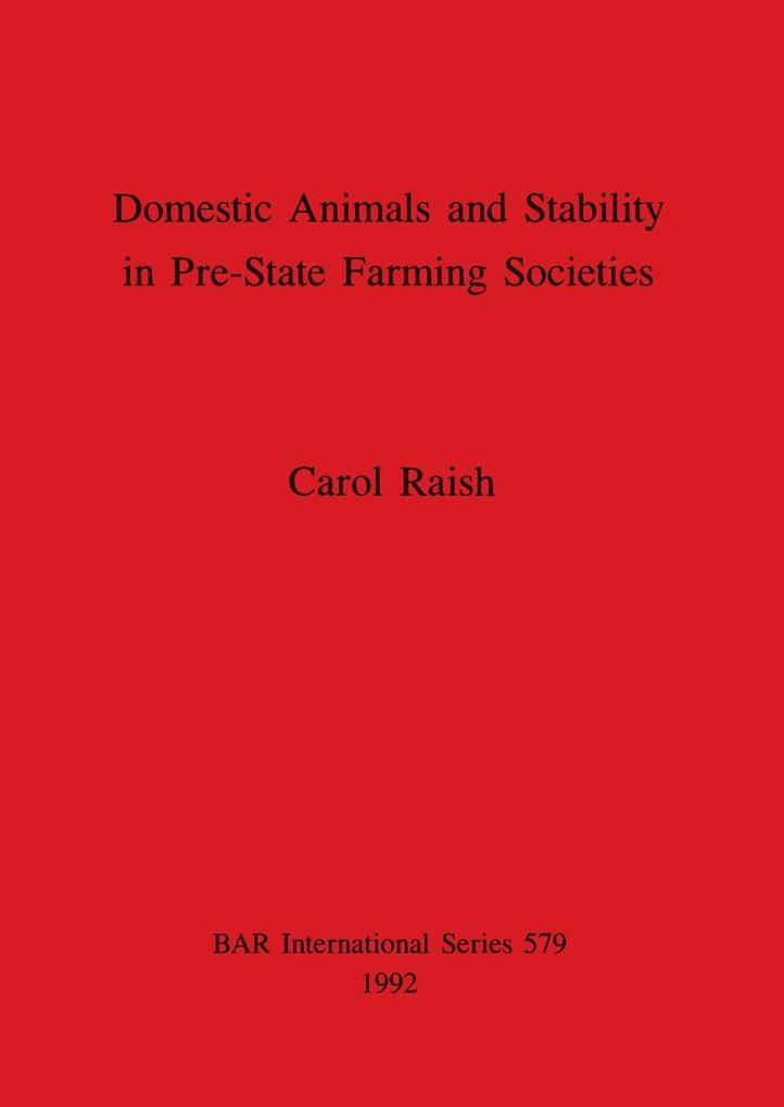 Domestic Animals and Stability in Pre-State Farming Societies