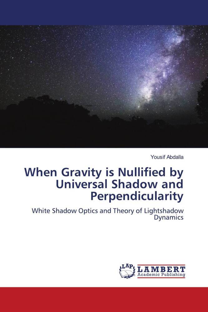 When Gravity is Nullified by Universal Shadow and Perpendicularity