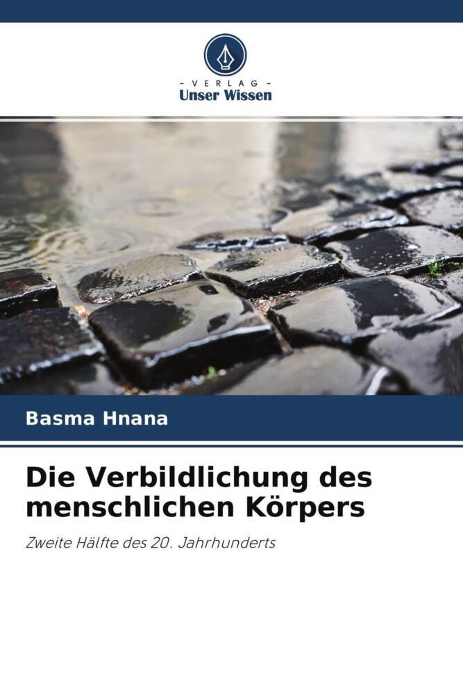 Die Verbildlichung des menschlichen Körpers
