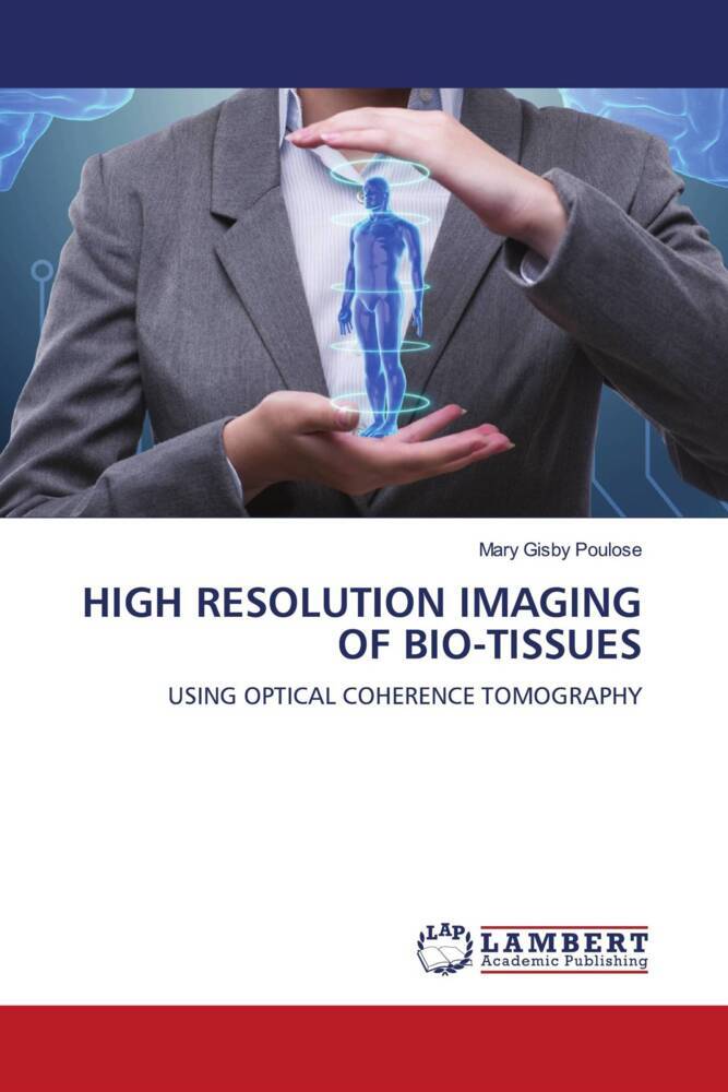 HIGH RESOLUTION IMAGING OF BIO-TISSUES