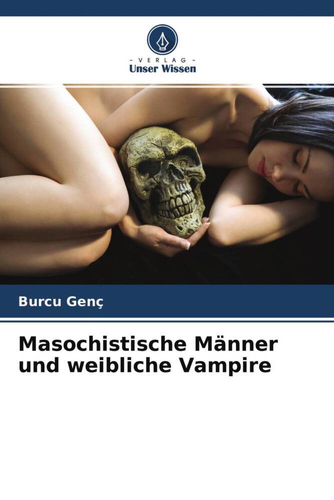Masochistische Männer und weibliche Vampire