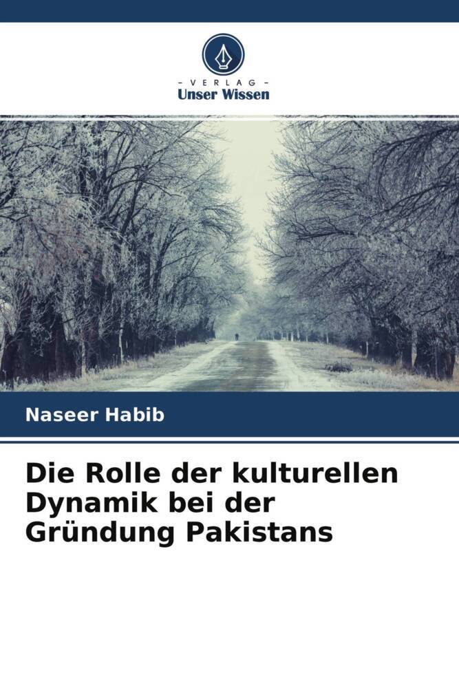 Die Rolle der kulturellen Dynamik bei der Gründung Pakistans