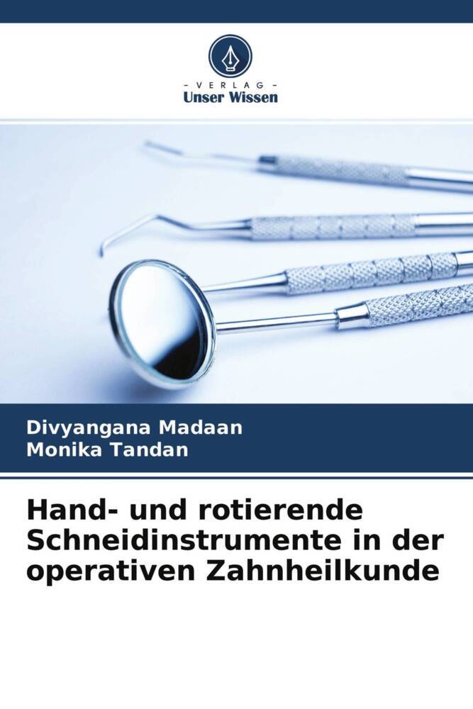 Hand- und rotierende Schneidinstrumente in der operativen Zahnheilkunde