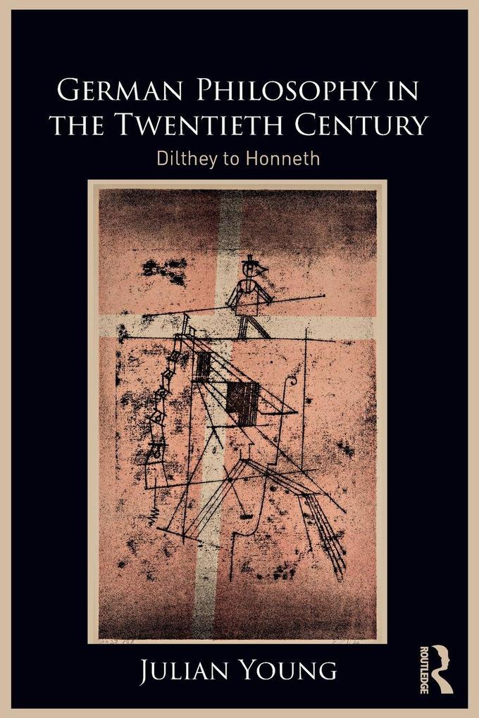 German Philosophy in the Twentieth Century