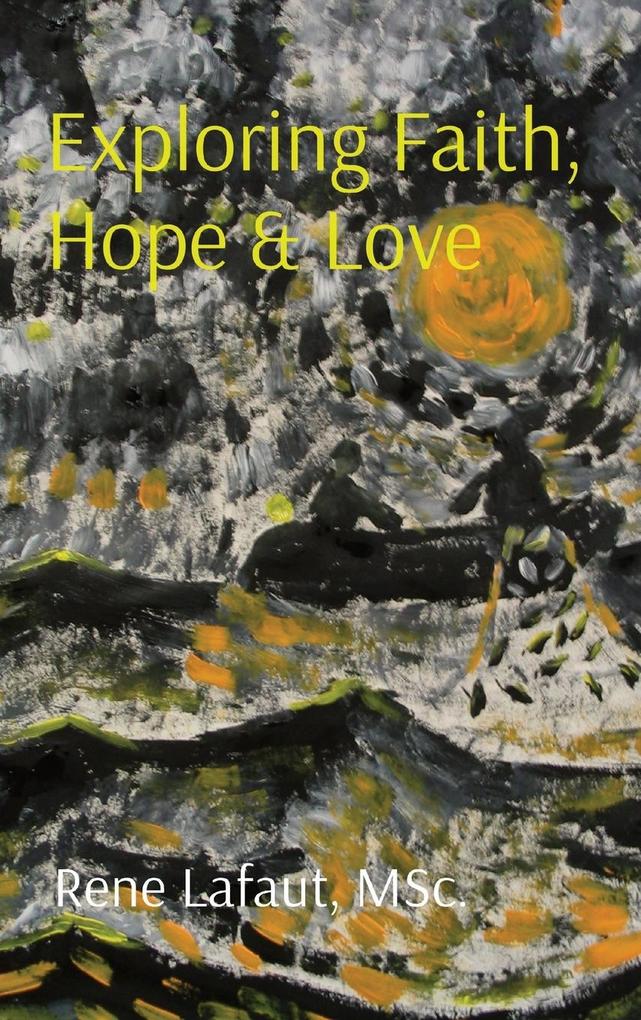 Exploring Faith Hope & Love