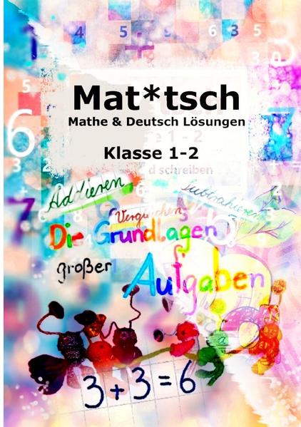 Die Schnaggel / Mat*tsch Lösungen Mathe & Deutsch Kl. 1 - 2 die Schnaggelschule