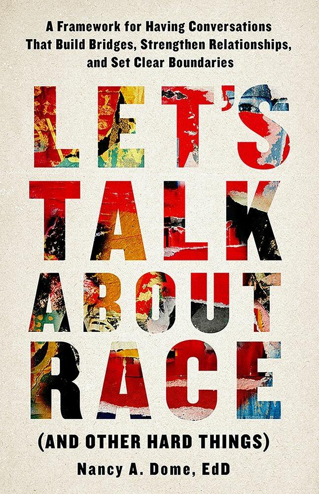 Let‘s Talk About Race (and Other Hard Things)