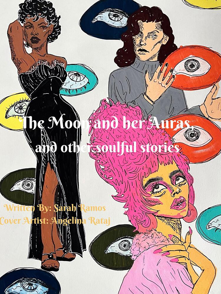 The Moon and Her Auras and Other Soulful Stories