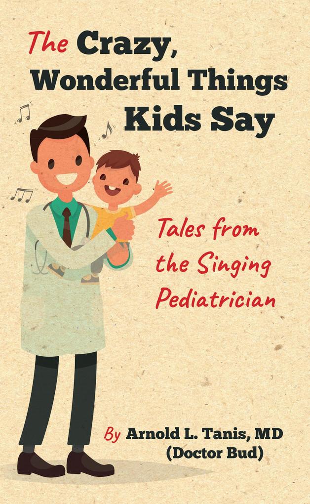 The Crazy Wonderful Things Kids Say