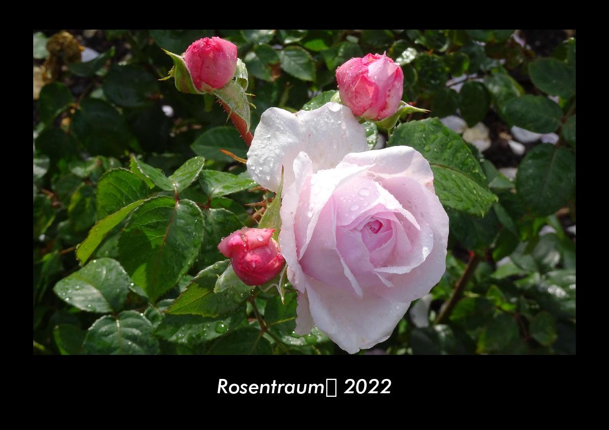 Rosentraum 2022 Fotokalender DIN A3