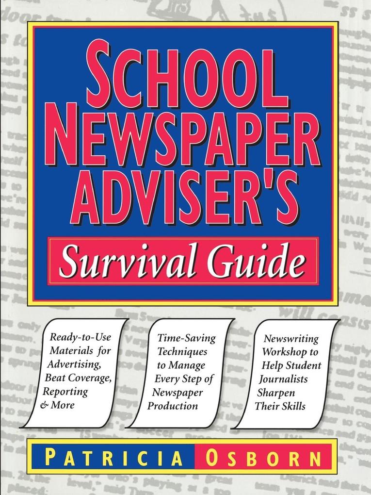 School Newspaper Adviser‘s Survival Guide