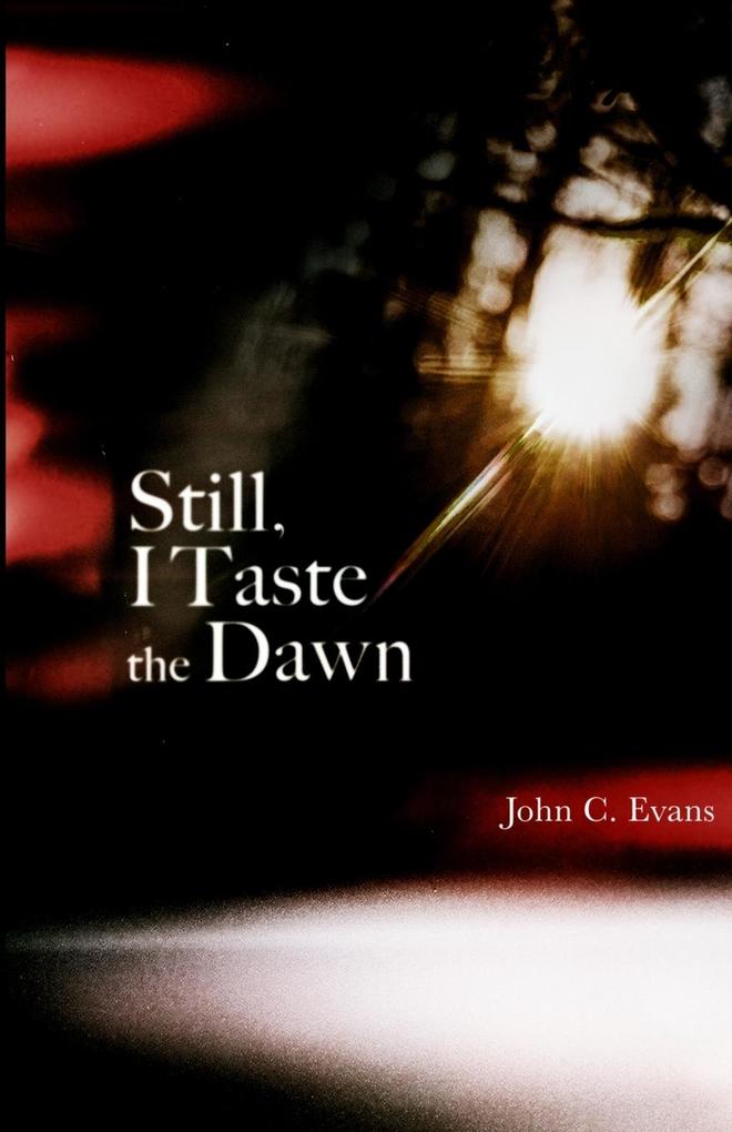 Still I Taste the Dawn