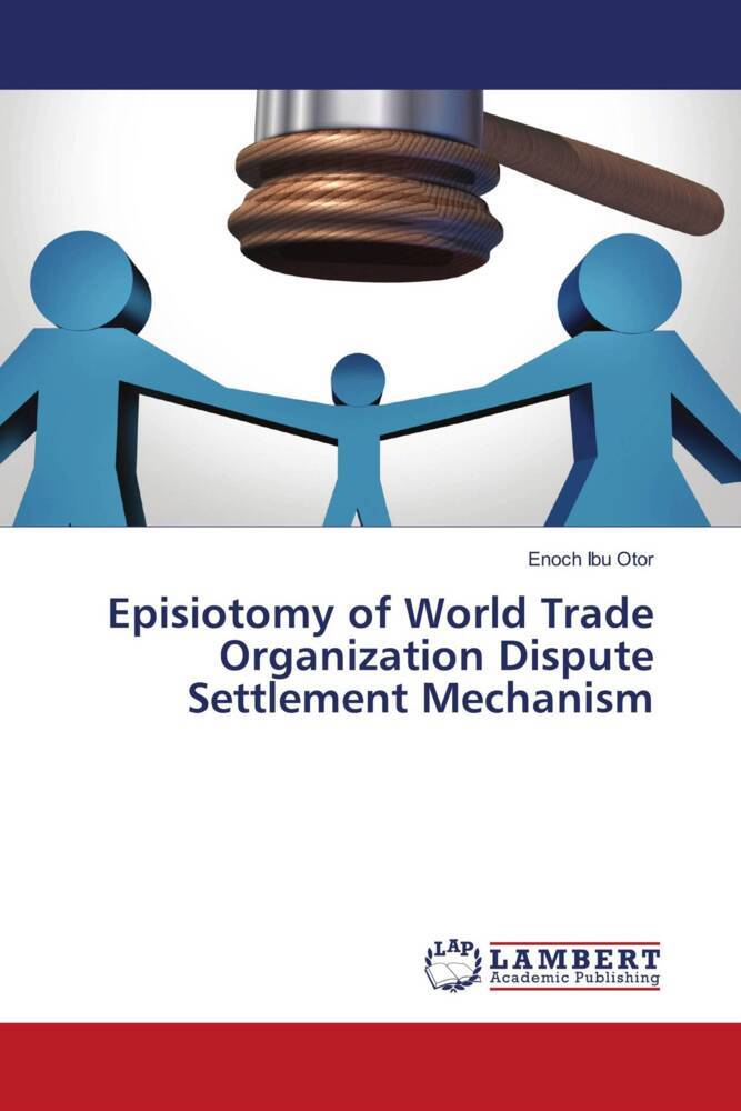 Episiotomy of World Trade Organization Dispute Settlement Mechanism