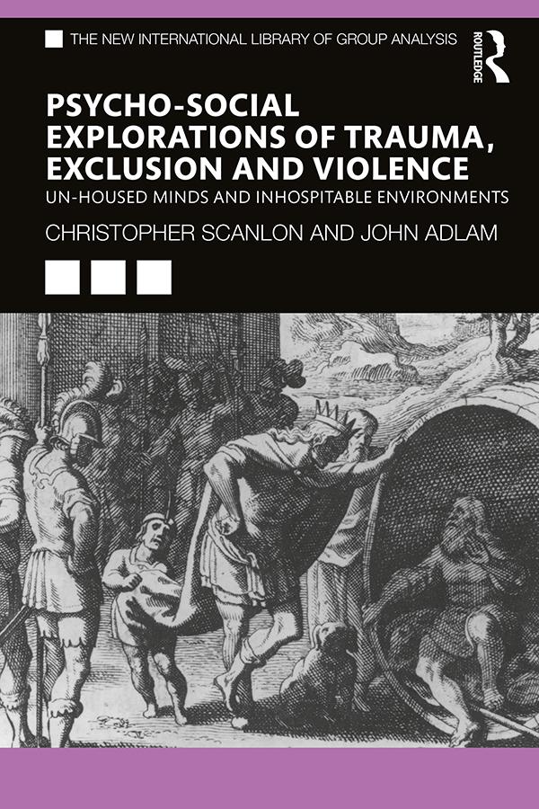Psycho-social Explorations of Trauma Exclusion and Violence