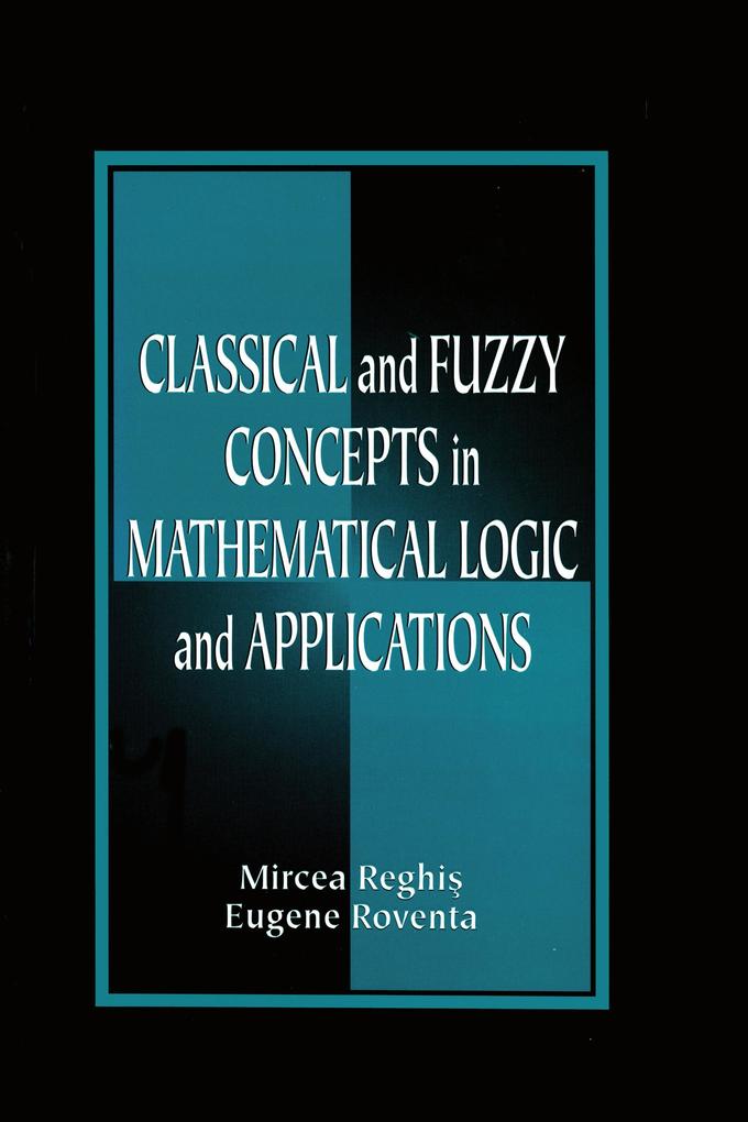 Classical and Fuzzy Concepts in Mathematical Logic and Applications Professional Version