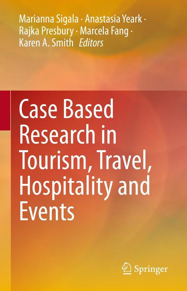 Case Based Research in Tourism Travel Hospitality and Events