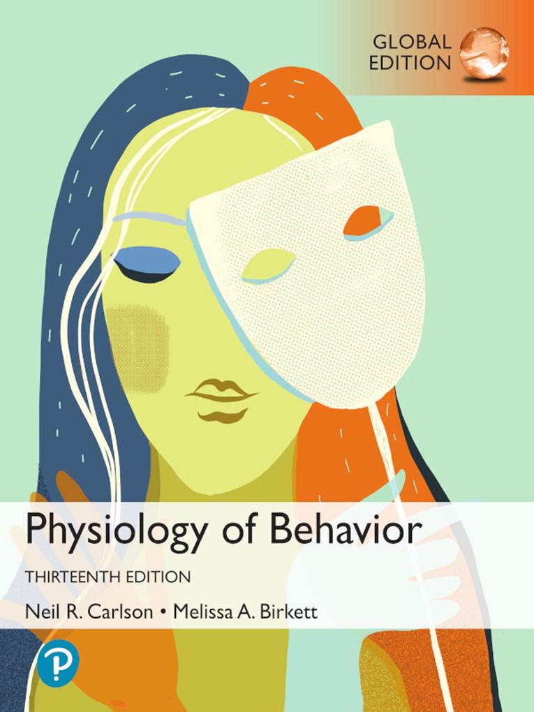 Physiology of Behavior Global Edition