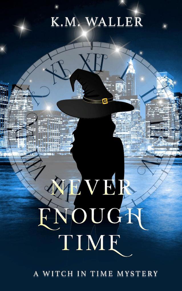 Never Enough Time (Witch in Time: Nuala #2)