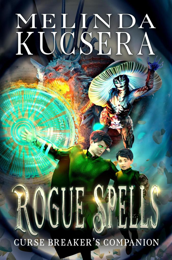 Rogue Spells (Curse Breaker‘s Companion #2)