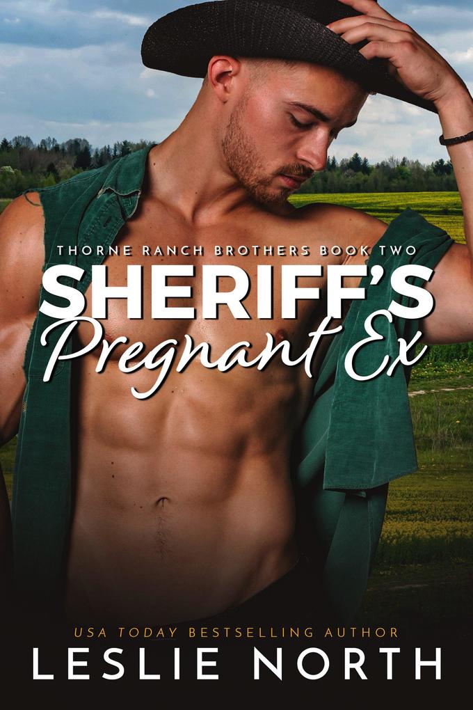 Sheriff‘s Pregnant Ex (Thorne Ranch Brothers #2)