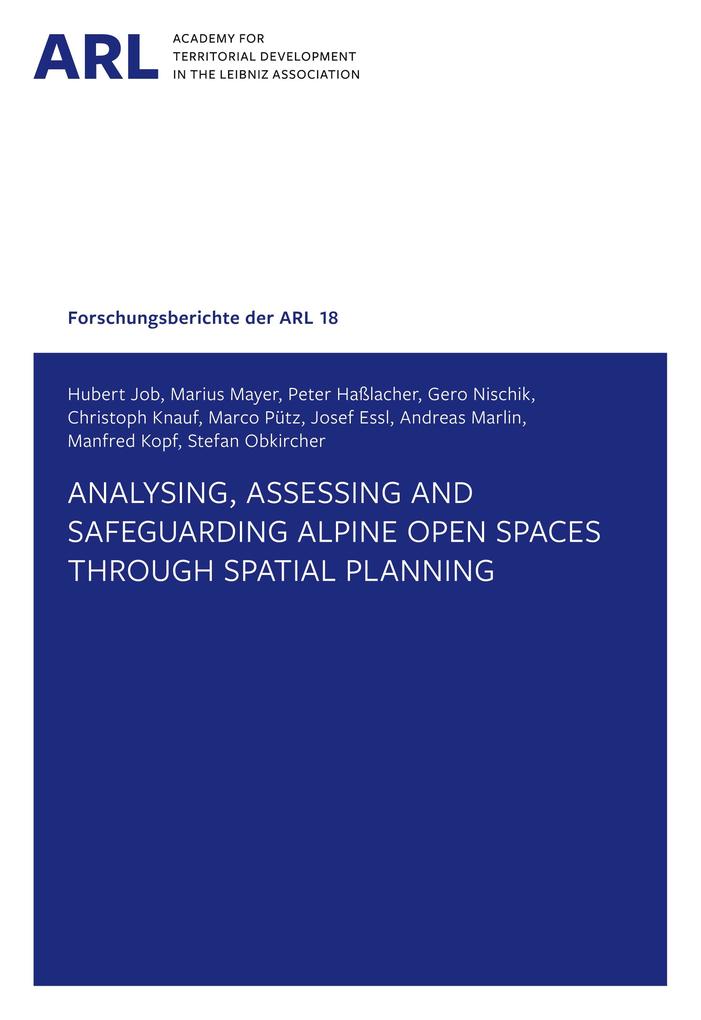 Analysing assessing and safeguarding Alpine open spaces through spatial planning.