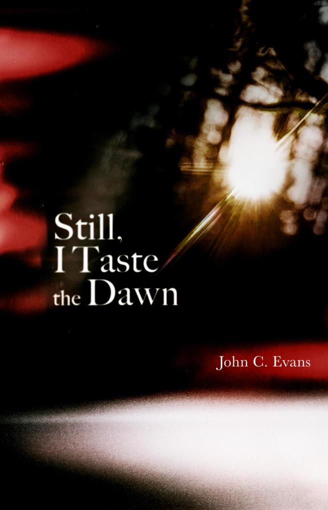 Still I Taste the Dawn