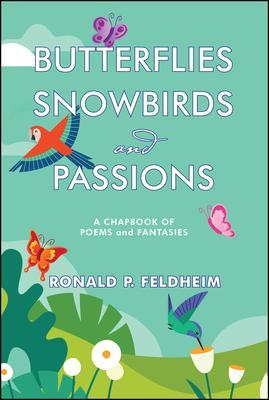 Butterflies Snowbirds and Passions