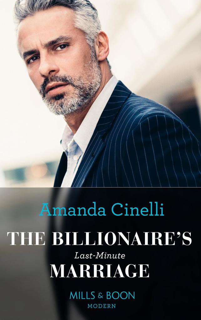 The Billionaire's Last-Minute Marriage