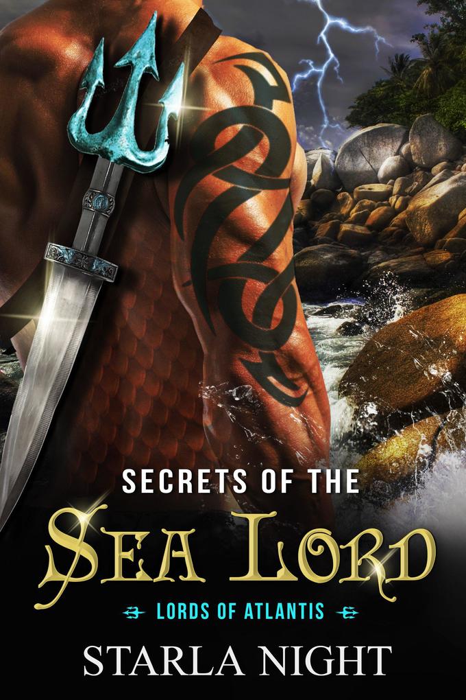 Secrets of the Sea Lord: A Merman Shifter Fated Mates Romance Novel (Lords of Atlantis #6)