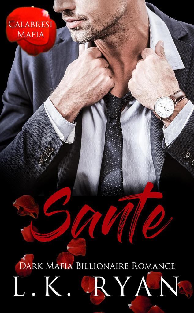 Sante (Calabresi Italian Mafia #2)