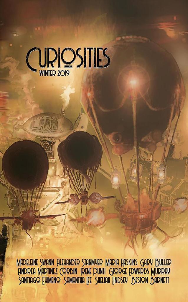 Curiosities #5 Winter 2019 (Curiosities Anthology Series #5)