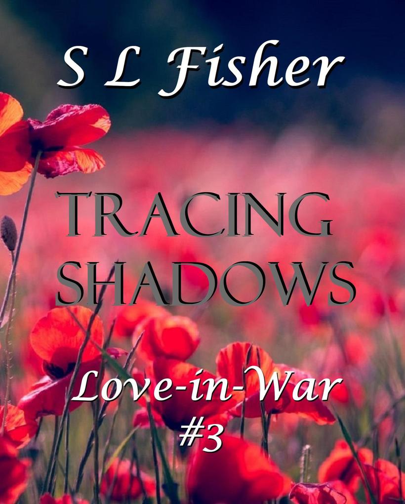 Tracing Shadows (Love-in-War #3)