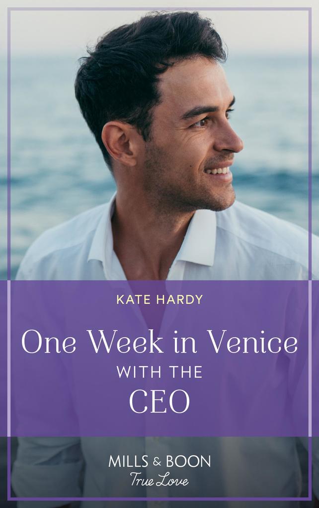 One Week In Venice With The Ceo (Mills & Boon True Love)