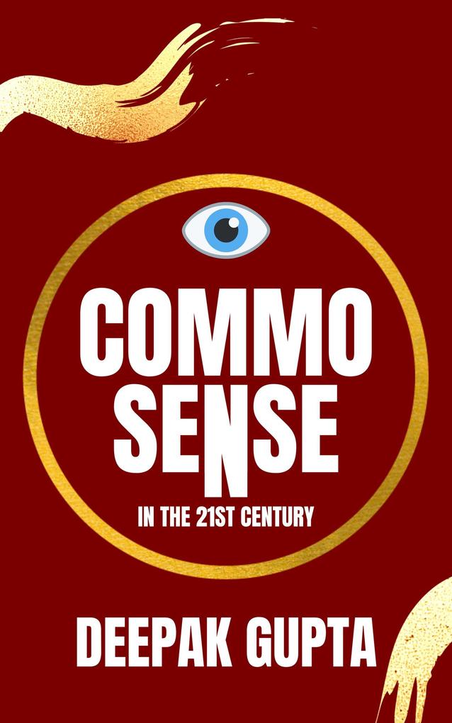 Common Sense in the 21st Century (15 Minutes Read)