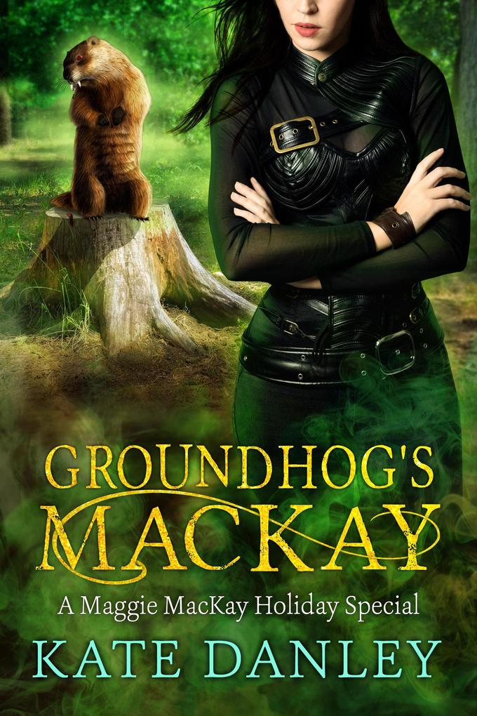 Groundhog‘s MacKay (Maggie MacKay: Holiday Special #8)