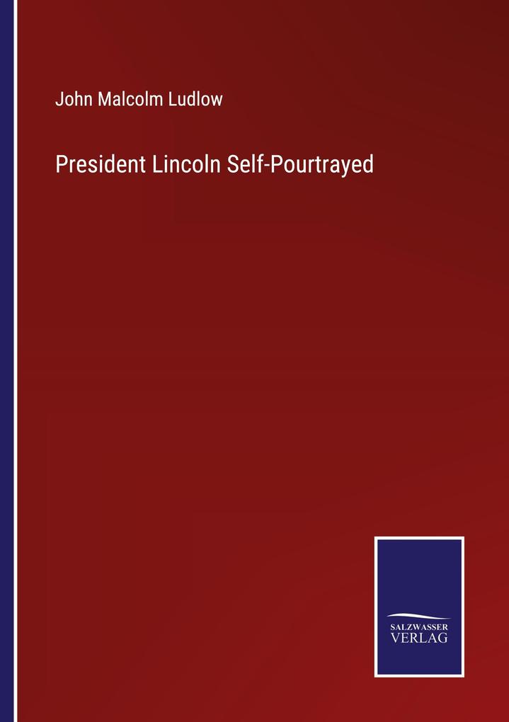 President Lincoln Self-Pourtrayed
