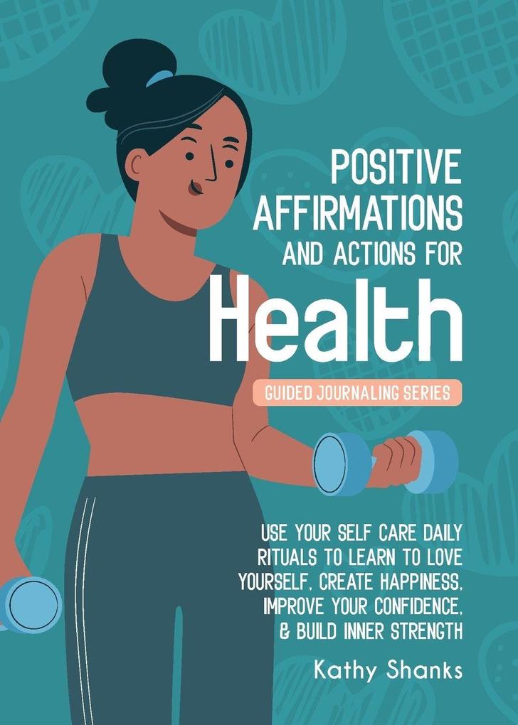 Daily Affirmations and Actions for Health