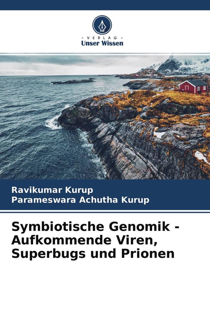 Symbiotische Genomik - Aufkommende Viren Superbugs und Prionen