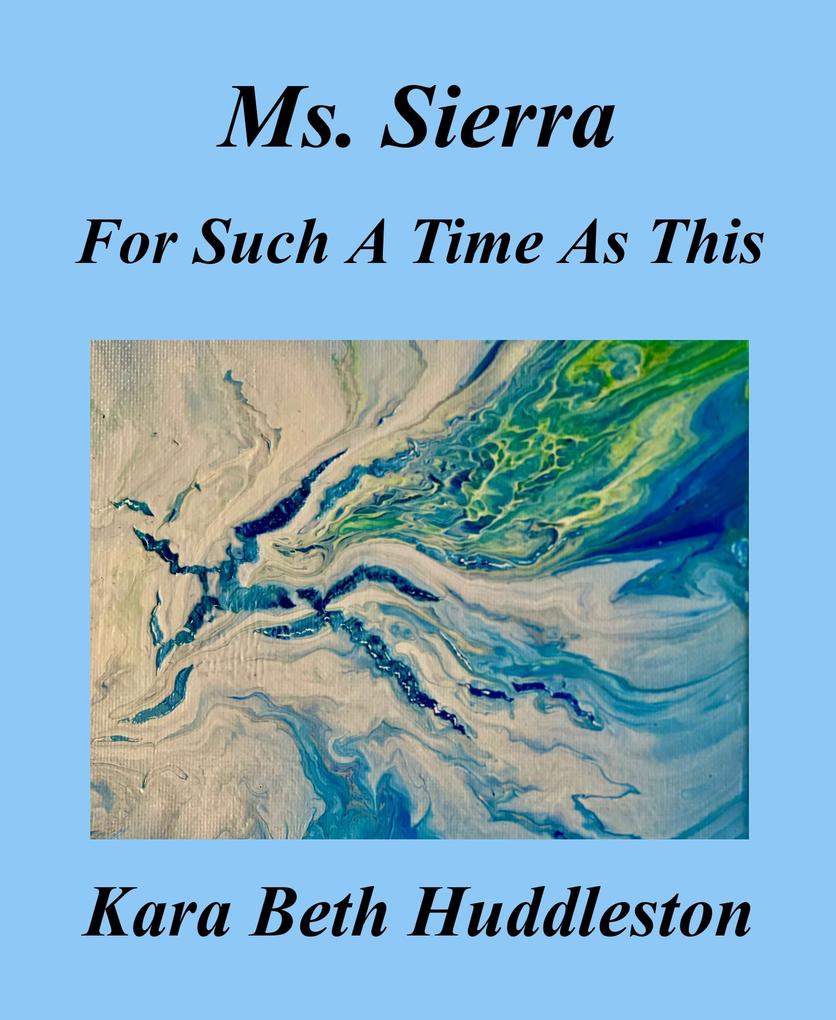 Ms. Sierra For Such A Time As This (The Gift #4)