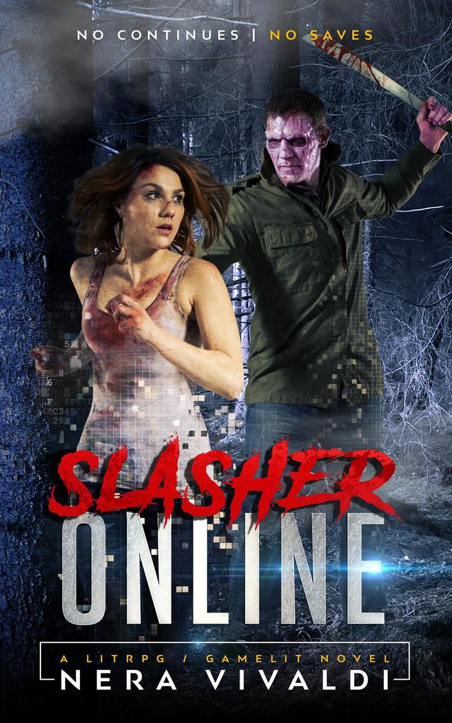 Slasher Online: A LitRPG / GameLit Novel