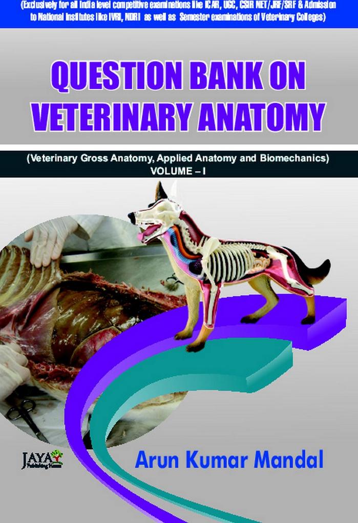Question Bank On Veterinary Anatomy (Veterinary Gross Anatomy Applied Anatomy And Biomechanics)