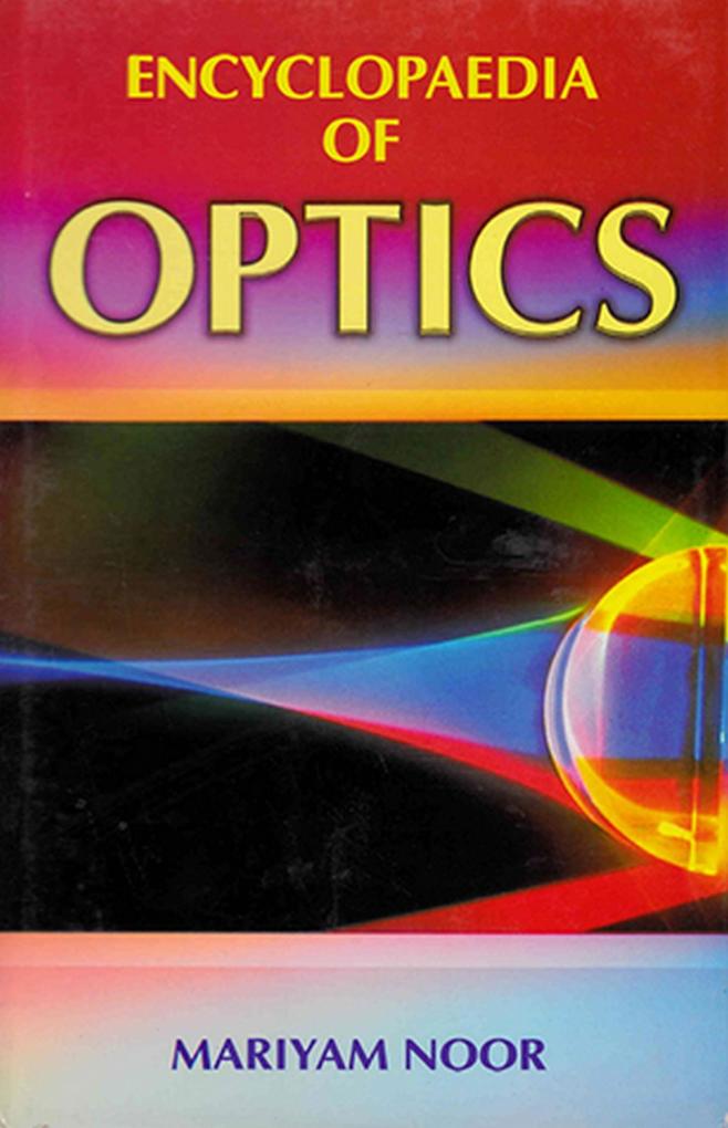 Encyclopaedia of Optics (Geometrical Optics)