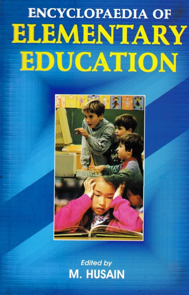 Encyclopaedia of Elementary Education (Elements of Teaching in Kindergarten)