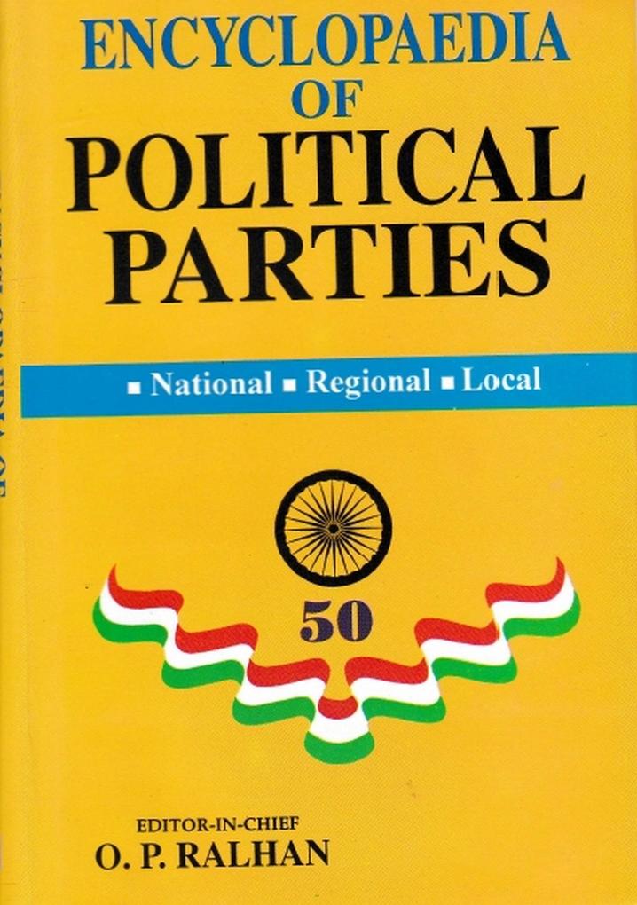 Encyclopaedia of Political Parties India-Pakistan-Bangladesh National - Regional - Local (Various Political Parties) (Small Groups) (L-Z)