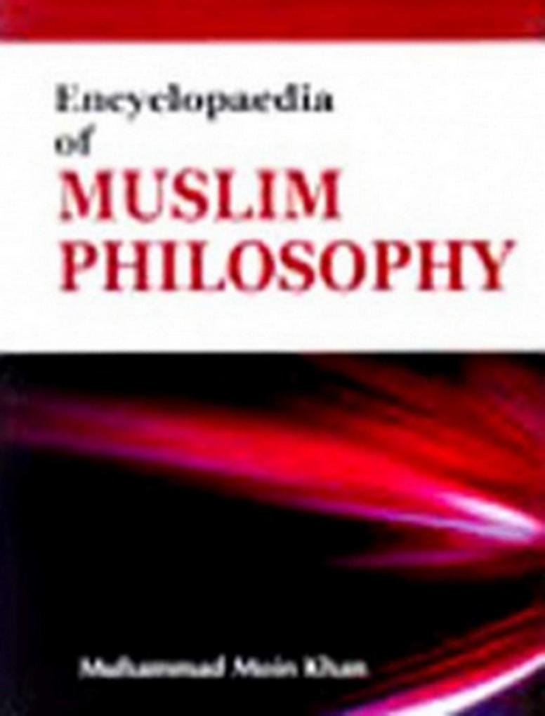 Encyclopaedia Of Muslim Philosophy (Spirit Of Muslim Philosophy)